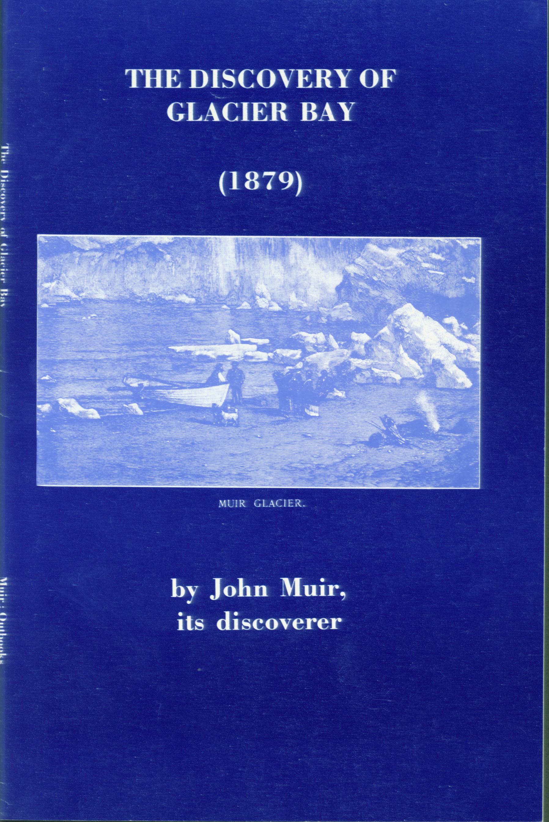 The Discovery of Glacier Bay (1879). vist0045 front cover